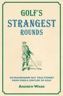 Golf's Strangest Rounds 9781861051844 Andrew Ward Brukte bøker