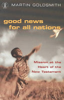 Good News for All Nations 9780340786093 Martin Goldsmith Brukte bøker