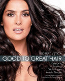 Good to Great Hair 9781592333578 Robert Vetica Brukte bøker