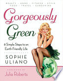 Gorgeously Green 9780061575563 Sophie Uliano Brukte bøker