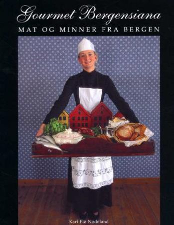 Gourmet Bergensiana 9788291385297 Kari Flø Nodeland Brukte bøker