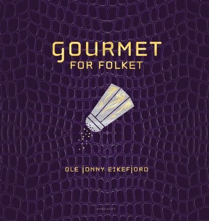 Gourmet for folket 9788252172874 Ole Jonny Eikefjord Brukte bøker