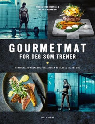 Gourmetmat for deg som trener 9788293154792 Thomas Rode Andersen Thilde Jo Maarbjerg Brukte bøker