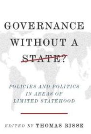 Governance Without a State?: Policies and Politics in Areas of Limited Statehood 9780231151207  Brukte bøker