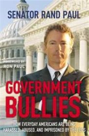Government Bullies: How Everyday Americans Are Being Harassed, Abused, and Im… 9781455522774 Rand Paul Ron (FRW) Paul Senator Rand Paul Brukte bøker