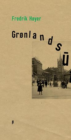 Grønlandsūtraen 9788293509004 Fredrik Høyer Brukte bøker