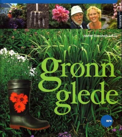 Grønn glede 9788203228384 Mette Stensholt Schau Brukte bøker