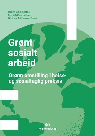 Grønt sosialt arbeid 9788245047738  Brukte bøker