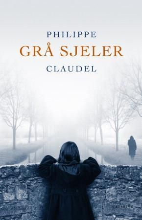 Grå sjeler 9788202238681 Philippe Claudel Brukte bøker