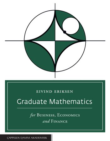 Graduate mathematics for business, economics and finance 9788202576394 Eivind Eriksen Brukte bøker
