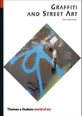 Graffiti and street art 9780500204078 Anna Waclawek Brukte bøker
