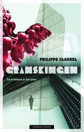 Granskingen 9788202358082 Philippe Claudel Brukte bøker