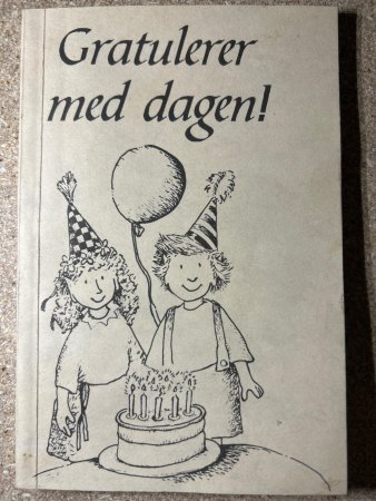 Gratulerer med dagen! 9788291091419 Lisa Engelhart Brukte bøker