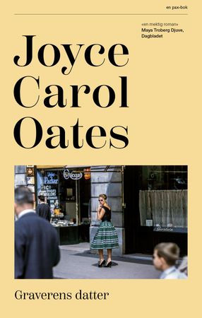 Graverens datter 9788253044279 Joyce Carol Oates Brukte bøker