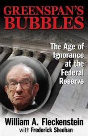 GREENSPAN\'S BUBBLES: THE AGE OF IGNORANCE AT THE FEDERAL RESERVE 9780071591584 William Fleckenstein Frederick Sheehan Brukte bøker