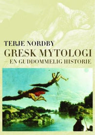 Gresk mytologi 9788276942422 Terje Nordby Brukte bøker