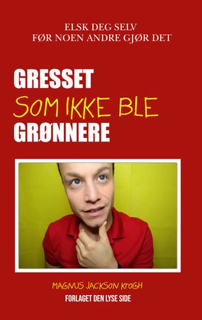 Gresset som ikke ble grønnere 9788299971997 Magnus Jackson Krogh Brukte bøker