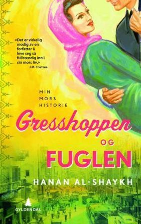 Gresshoppen og fuglen 9788205392847 Hanan al-Shaykh Brukte bøker