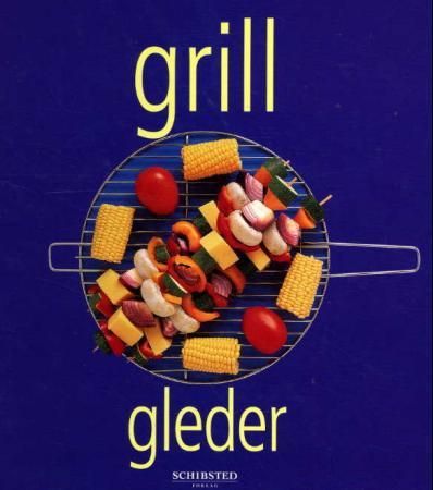 Grillgleder 9788251620055  Brukte bøker