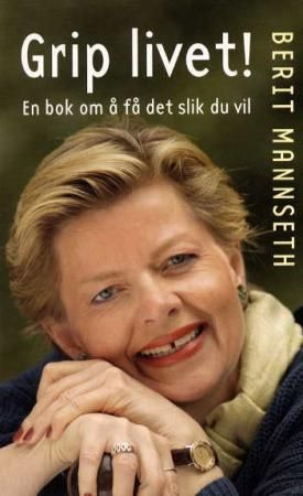 Grip livet! 9788202208455 Berit Mannseth Brukte bøker