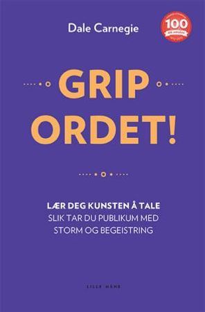 Grip ordet! 9788293154617 Dale Carnegie Brukte bøker