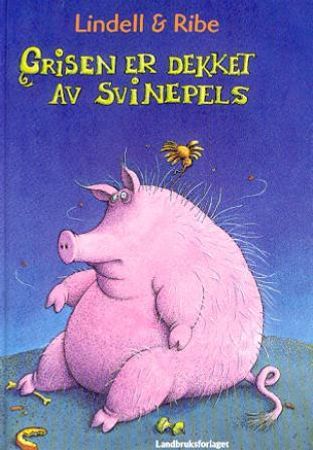 Grisen er dekket av svinepels 9788252925371 Unni Lindell Brukte bøker