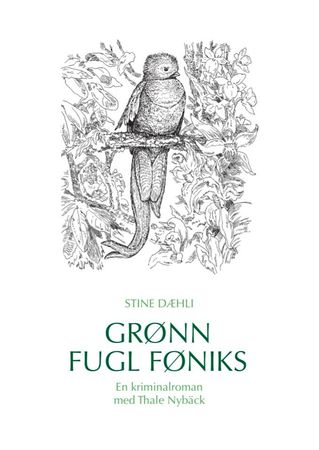 Grønn fugl føniks 9788269213003 Stine Dæhli Brukte bøker