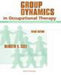 Group Dynamics In Occupational Therapy: The Theoretical Basis And Practice Ap… 9781556426872 Marilyn B. Cole Brukte bøker
