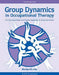 Group Dynamics in Occupational Therapy: The Theoretical Basis and Practice Ap… 9781617110115 Marilyn B. Cole Brukte bøker