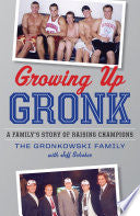 Growing Up Gronk 9780544126688 Jeff Schober Gronkowski (Family) Brukte bøker
