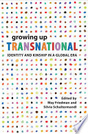 Growing Up Transnational 9781442611603 May Friedman Silvia Schultermandl Brukte bøker