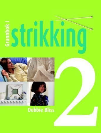 Grunnbok i strikking 9788202238957 Debbie Bliss Brukte bøker