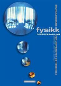 Grunnleggende fysikk for universitet og høgskole: oppgavesamling 9788202352486 Per Jerstad Bjørn Sletbak Arne Auen Grimenes Brukte bøker