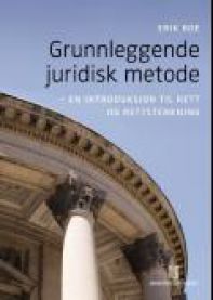 Grunnleggende juridisk metode; en introduksjon til rett og rettstenkning 9788215008622 Erik Boe Brukte bøker