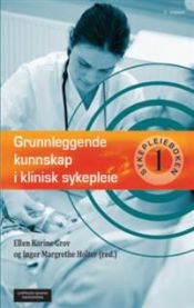 Grunnleggende kunnskap i klinisk sykepleie 9788202427986  Brukte bøker