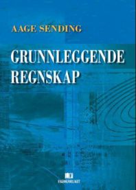 Grunnleggende regnskap 9788245001723 Aage Sending Brukte bøker