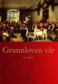 Grunnloven vår; 1814 til 2001 9788215001593  Brukte bøker