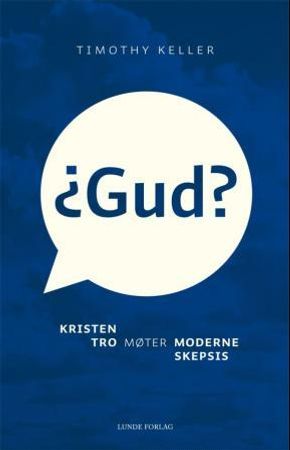 ¿Gud? 9788252001914 Timothy Keller Brukte bøker