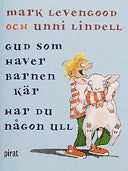 Gud som haver barnen kär har du någon ull 9789164200464  Brukte bøker