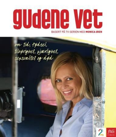 Gudene vet 9788292773123 Monica Øien Brukte bøker