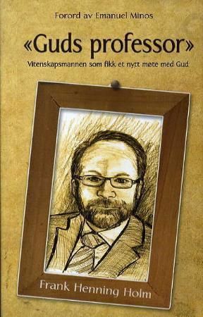 Guds professor 9788230205518 Frank Henning Holm Brukte bøker