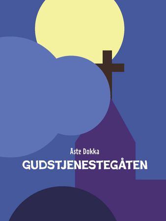 Gudstjenestegåten 9788282494816 Åste Dokka Brukte bøker