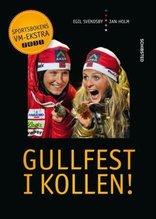 Gullfest i Kollen! 9788251655545 Jan Holm Egil Svendsby Brukte bøker