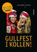 Gullfest i Kollen! 9788251655545 Jan Holm Egil Svendsby Brukte bøker