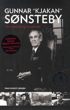 Gunnar "Kjakan" Sønsteby 9788279004004 Finn Robert Jensen Brukte bøker
