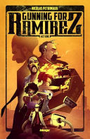 Gunning for Ramirez, Volume 1 9781534316973 Nicolas Petrimaux Brukte bøker