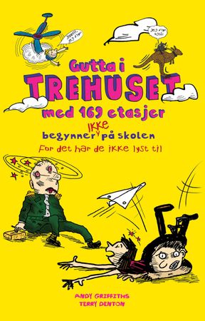 Gutta i trehuset med 169 etasjer begynner ikke på skolen 9788283731835 Andy Griffiths Brukte bøker