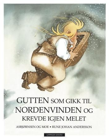Gutten som gikk til nordenvinden og krevde igjen melet 9788202148584 Peter Christen Asbjørnsen Brukte bøker
