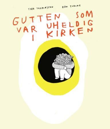 Gutten som var uheldig i kirken 9788253146980 Tore Thomassen Brukte bøker