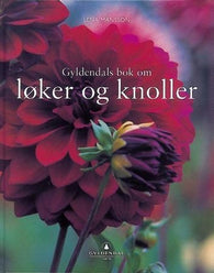 Gyldendals bok om løker og knoller 9788205271340 Lena Månsson Brukte bøker